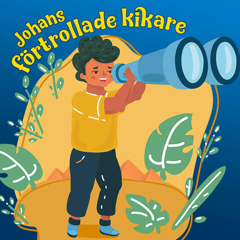 Sagan om Johans förtrollade kikare
