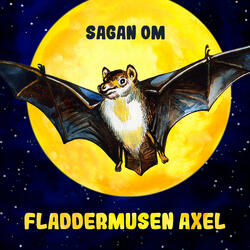Sagan om fladdermusen Axel, del 6