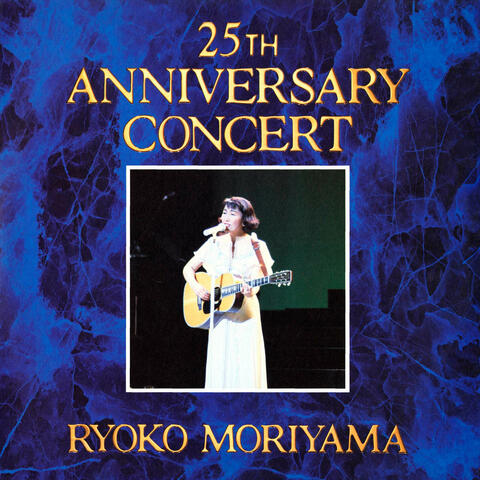Ryoko Moriyama 25th. Anniversary Concert Live