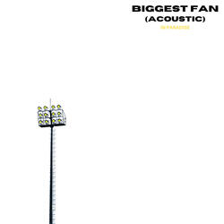 Biggest Fan