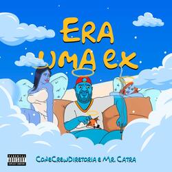 Era uma Ex