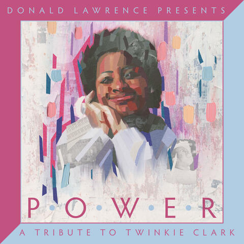 Donald Lawrence Presents Power: A Tribute to Twinkie Clark