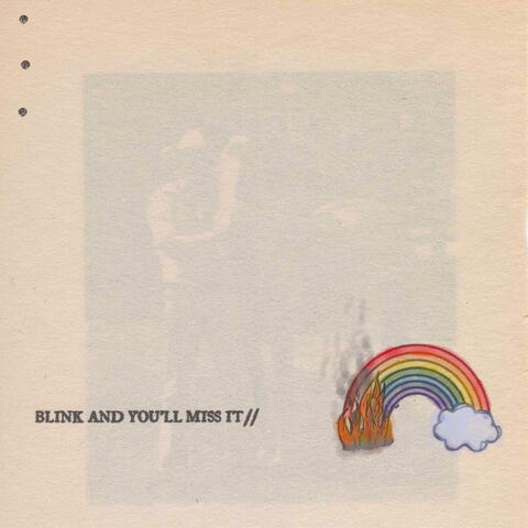 BLINK AND YOULL MISS IT//