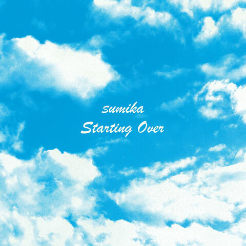 Starting Over Starting Over スターティングオーバー