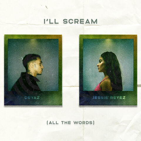 I'll Scream (All The Words)