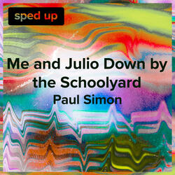 Me and Julio Down by the Schoolyard