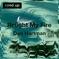 Relight My Fire