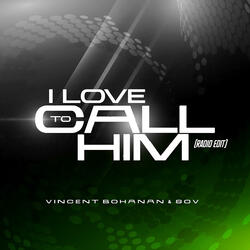 I Love to Call Him