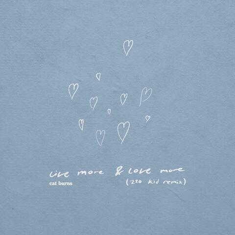 live more & love more