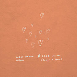 live more & love more