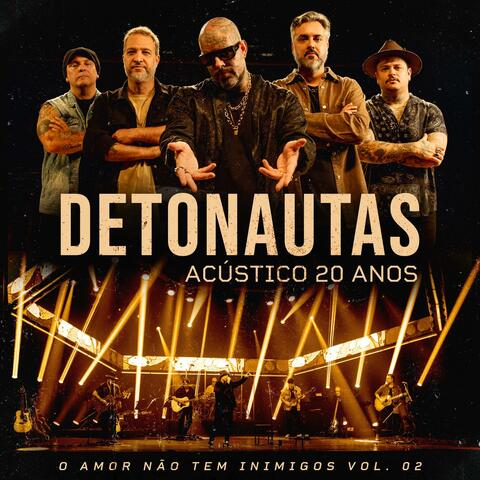 Acústico 20 Anos - O Amor Não Tem Inimigos, Vol. 2 (Ao Vivo)