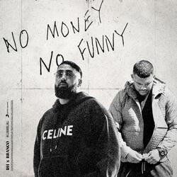 NO MONEY NO FUNNY
