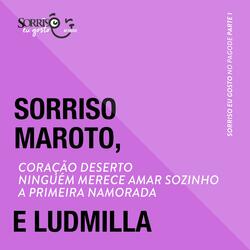 Coração Deserto / Ninguém Merece Amar Sozinho / A Primeira Namorada