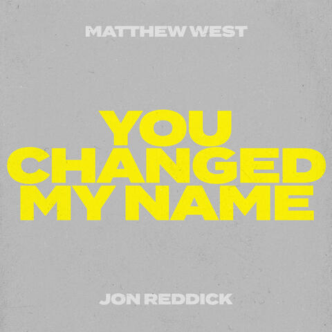 You Changed My Name