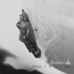 Heaven is an Empty Room