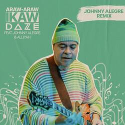 Araw Araw, Ikaw - Johnny Alegre Remix