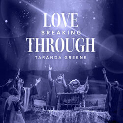 Love Breaking Through