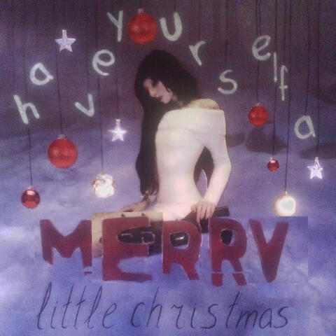 Have Yourself A Merry Little Christmas