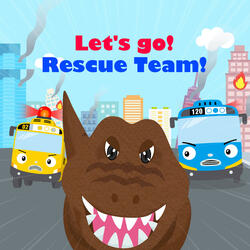 Let's go! Dino Rescue Team!
