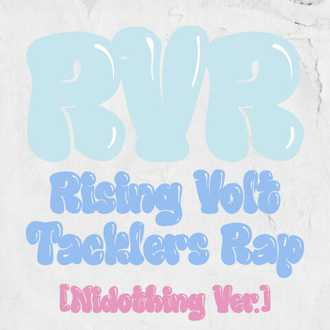 RVR~Rising Volt Tacklers Rap~