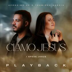 Clamo Jesus (I Speak Jesus)