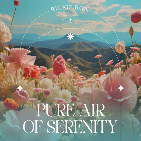 Pure Air of Serenity