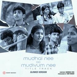 Mudhal Nee Mudivum Nee Title Track