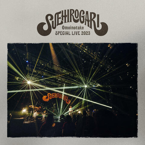 Omoinotake SPECIAL LIVE 2023 SUEHIROGARI 2023.4.28 @Zepp DiverCity (TOKYO)