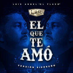 El Que Te Amó