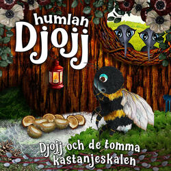 Djojj och de tomma kastanjeskalen, del 3