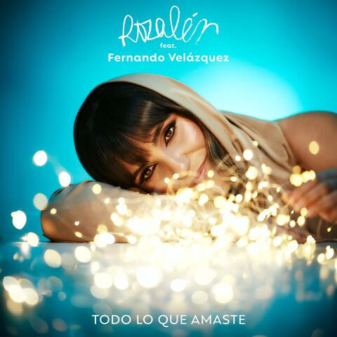 Todo lo Que Amaste