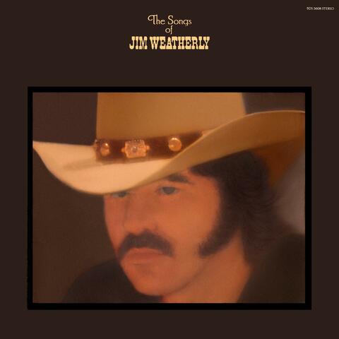 The Songs Of Jim Weatherly