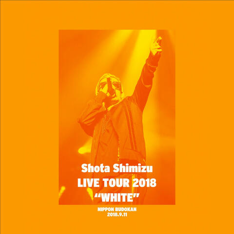 SHIMIZU SHOTA LIVE TOUR 2018 WHITE