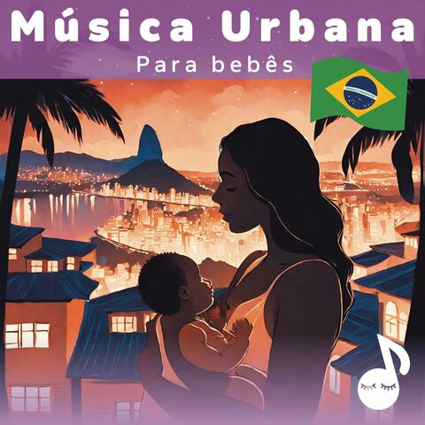 Música Urbana Para Bebês