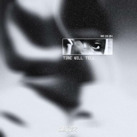 Time Will Tell