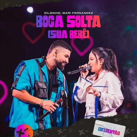 Boca Solta (Sua Bebê)