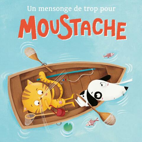 Un mensonge de trop pour Moustache