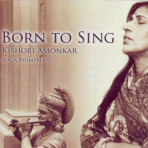 Born To Sing: Raga Bhimpalasi
