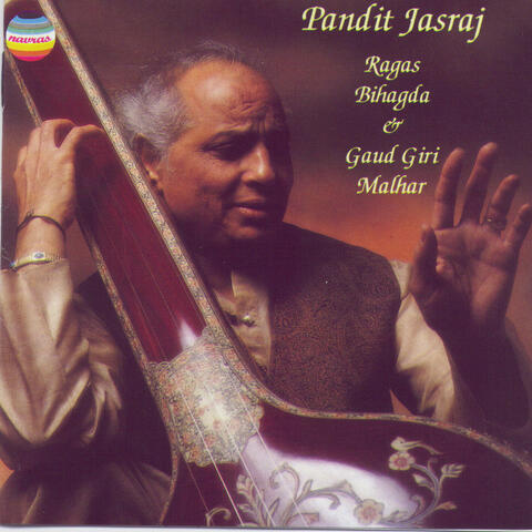 Pandit Jasraj: Raga Bihagda & Gaud Giri Malhan