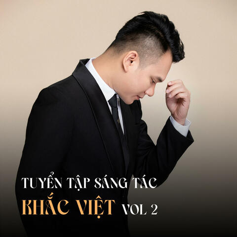 Khắc Việt Sáng Tác Tuyển Tập