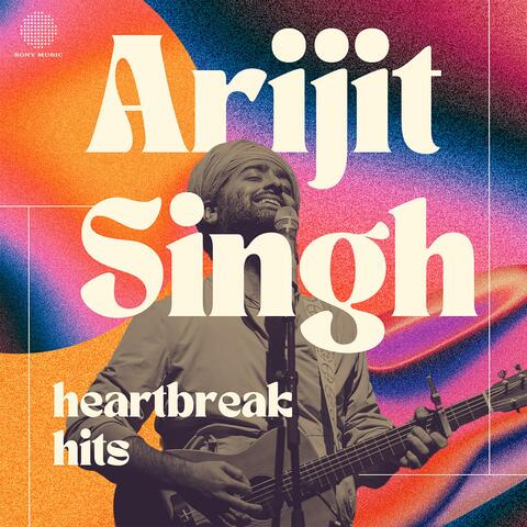 Arijit Singh Heartbreak Hits