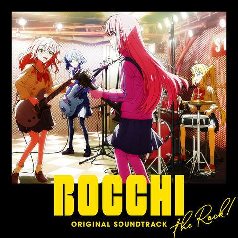 TV Animation "BOCCHI THE ROCK!" Original Soundtrack