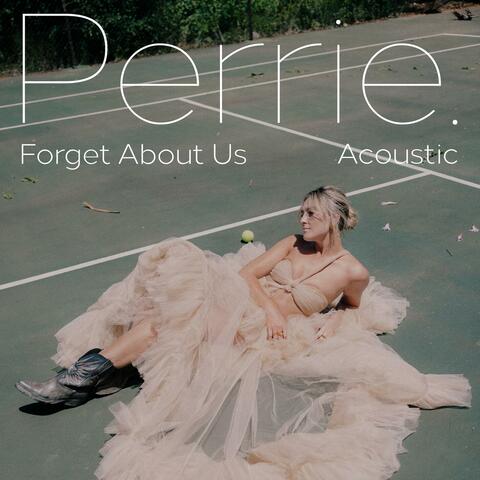 Forget About Us