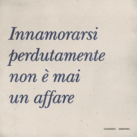 Innamorarsi perdutamente non è mai un affare