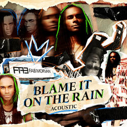 Blame It on the Rain