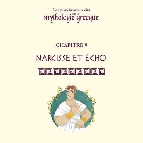 Les plus beaux récits de la mythologie grecque - Ch.9 Narcisse et Echo