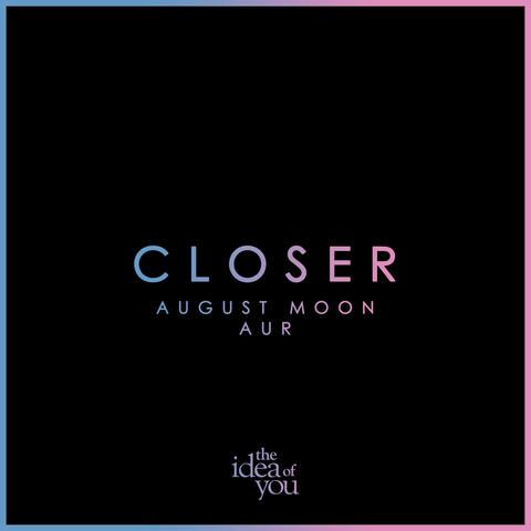 Closer