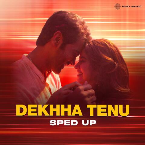 Dekhha Tenu