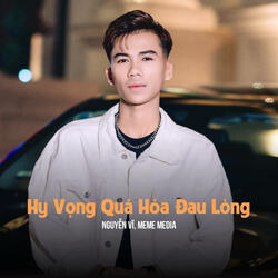 Hy Vọng Quá Hóa Đau Lòng
