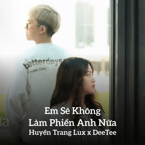 Em Sẽ Không Làm Phiền Anh Nữa